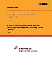 bokomslag A critical evaluation of Robert Putnam's &quot;Bowling Alone