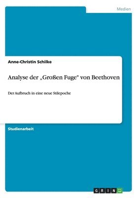 bokomslag Analyse der "Großen Fuge" von Beethoven