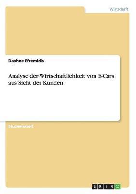 Analyse der Wirtschaftlichkeit von E-Cars aus Sicht der Kunden 1