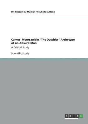 bokomslag Camus' Meursault in &quot;The Outsider&quot; Archetype of an Absurd Man