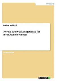 bokomslag Private Equity als Anlageklasse fr institutionelle Anleger