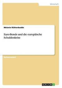 bokomslag Euro-Bonds Und Die Europaische Schuldenkrise