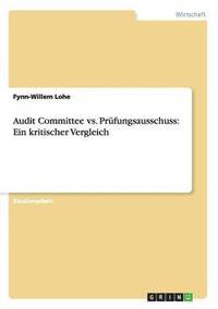bokomslag Audit Committee vs. Prfungsausschuss