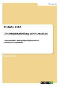 bokomslag Existenzgründung einer Arztpraxis