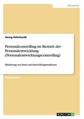 bokomslag Personalcontrolling im Bereich der Personalentwicklung (Personalentwicklungscontrolling)