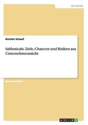 bokomslag Sabbaticals. Ziele, Chancen und Risiken aus Unternehmenssicht