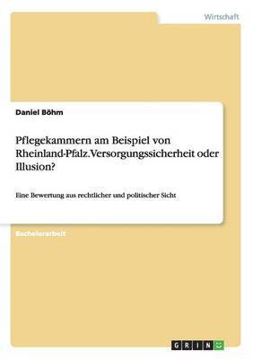 bokomslag Pflegekammern in Rheinland-Pfalz. Versorgungssicherheit oder Illusion?