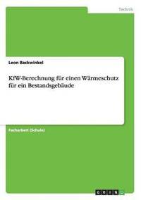 bokomslag KfW-Berechnung fur einen Warmeschutz fur ein Bestandsgebaude