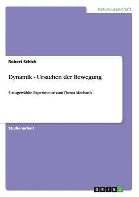 Dynamik - Ursachen der Bewegung 1