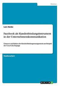bokomslag Facebook ALS Kundenbindungsinstrument in Der Unternehmenskommunikation