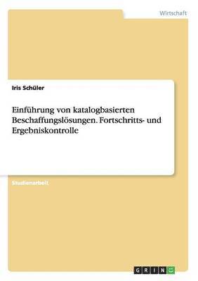 bokomslag Einfhrung von katalogbasierten Beschaffungslsungen. Fortschritts- und Ergebniskontrolle