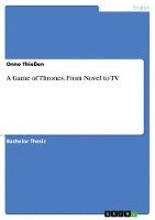 A Game of Thrones. From Novel to TV 1