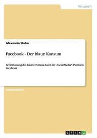 bokomslag Facebook - Der blaue Konsum