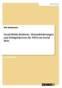 bokomslag Social Media Relations - Herausforderungen und Erfolgsfaktoren fr NPOs im Social Web