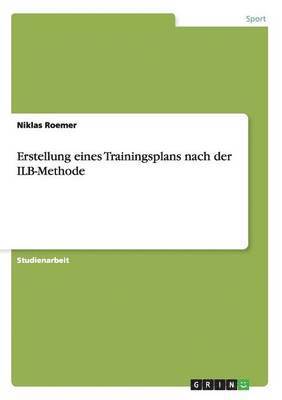 bokomslag Erstellung eines Trainingsplans nach der ILB-Methode