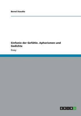 Sinfonie der Gefhle. Aphorismen und Gedichte 1