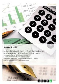 bokomslag Mittelstandsanleihen - Eine theoretische und empirische Analyse eines neuen Finanzierungsinstruments