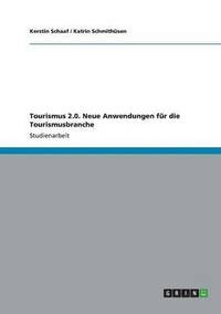 bokomslag Tourismus 2.0. Neue Anwendungen für die Tourismusbranche