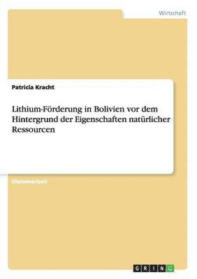 bokomslag Lithium-Foerderung in Bolivien vor dem Hintergrund der Eigenschaften naturlicher Ressourcen