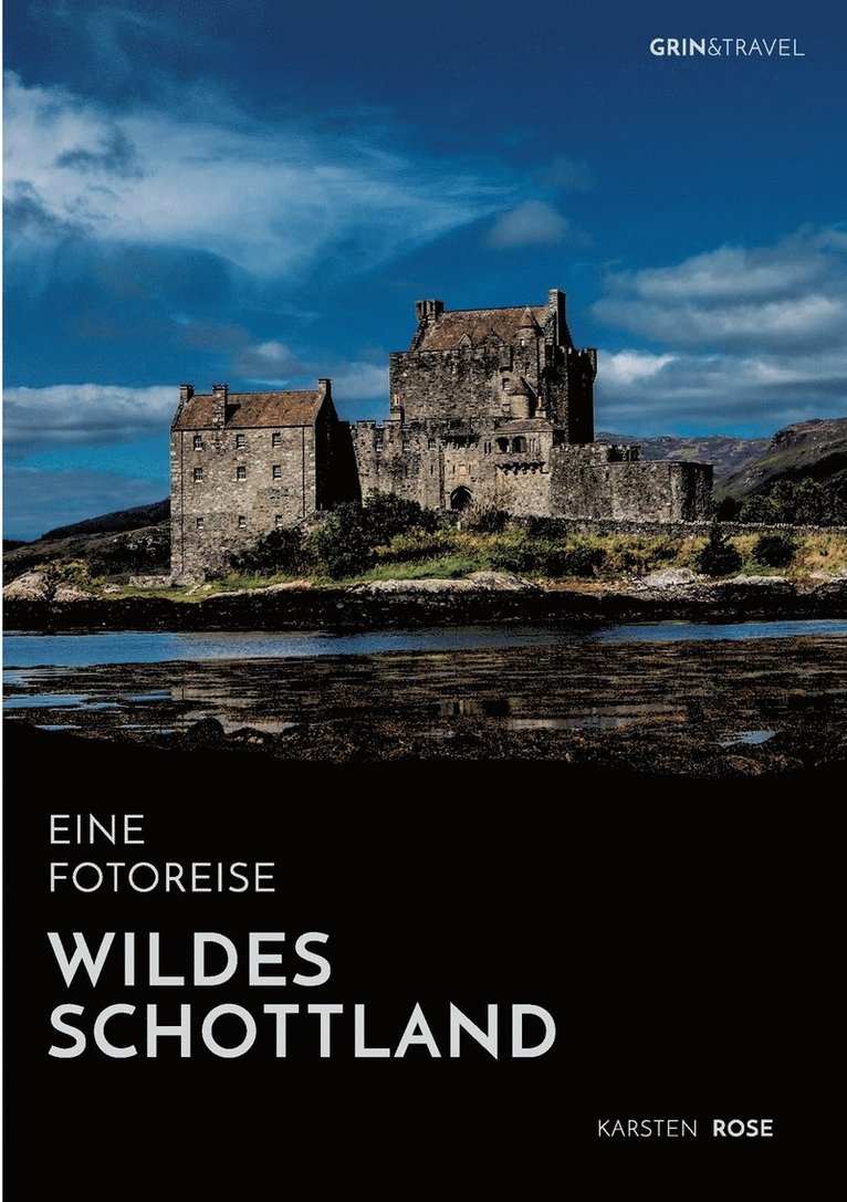 Karsten Rose - Wildes Schottland. Eine Fotoreise, Häftad