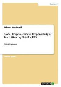 bokomslag Global Corporate Social Responsibility of Tesco (Grocery Retailer, UK)