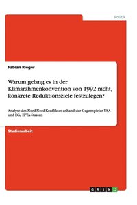 bokomslag Warum Gelang Es in Der Klimarahmenkonvention Von 1992 Nicht, Konkrete Reduktionsziele Festzulegen?