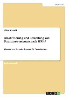 Klassifizierung und Bewertung von Finanzinstrumenten nach IFRS 9 1