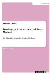 bokomslag Das Geographiebuch - ein verzichtbares Medium?
