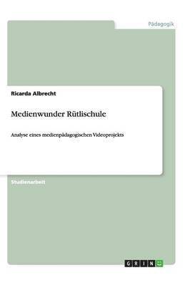 bokomslag Medienwunder Rütlischule