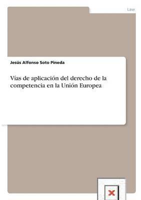 bokomslag Vías de aplicación del derecho de la competencia en la Unión Europea