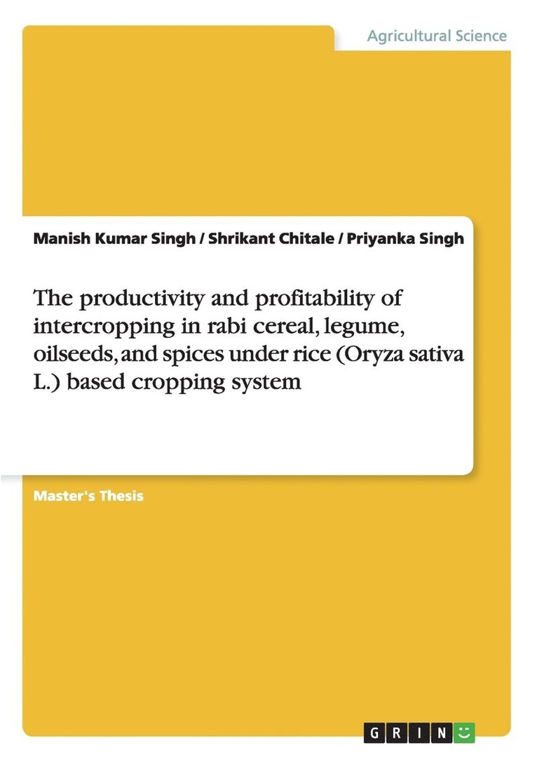 productivity and profitability of intercropping in rabi cereal, legume, oilseeds, and spices under rice (Oryza sativa L.) based cropping system