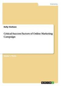 bokomslag Critical Success Factors of Online Marketing Campaign