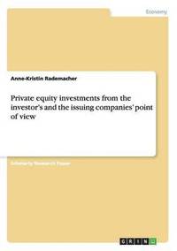 bokomslag Private equity investments from the investor's and the issuing companies' point of view