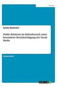 bokomslag Public Relations Im Kulturbereich Unter Besonderer Ber cksichtigung Der Social Media