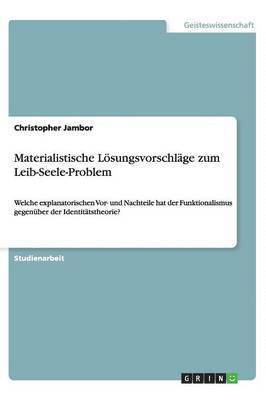 Materialistische Lsungsvorschlge zum Leib-Seele-Problem 1