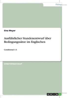 Ausführlicher Stundenentwurf über Bedingungssätze im Englischen