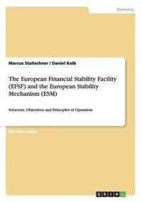 bokomslag The European Financial Stability Facility (EFSF) and the European Stability Mechanism (ESM)