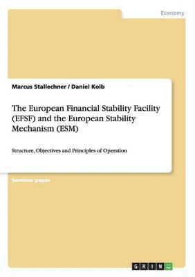 bokomslag The European Financial Stability Facility (EFSF) and the European Stability Mechanism (ESM)