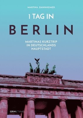 Martina Dannheimer - 1 Tag in Berlin, Häftad