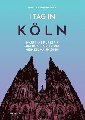Martina Dannheimer - 1 Tag in Köln, Häftad