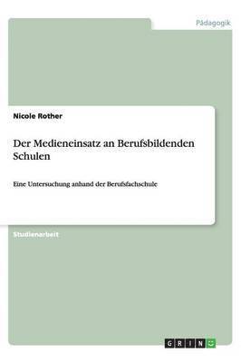 bokomslag Der Medieneinsatz an Berufsbildenden Schulen