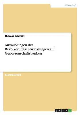 bokomslag Auswirkungen der Bevlkerungsentwicklungen auf Genossenschaftsbanken