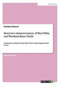 bokomslag Reservior Characterization of West Waha and Worsham-Bayer Fields