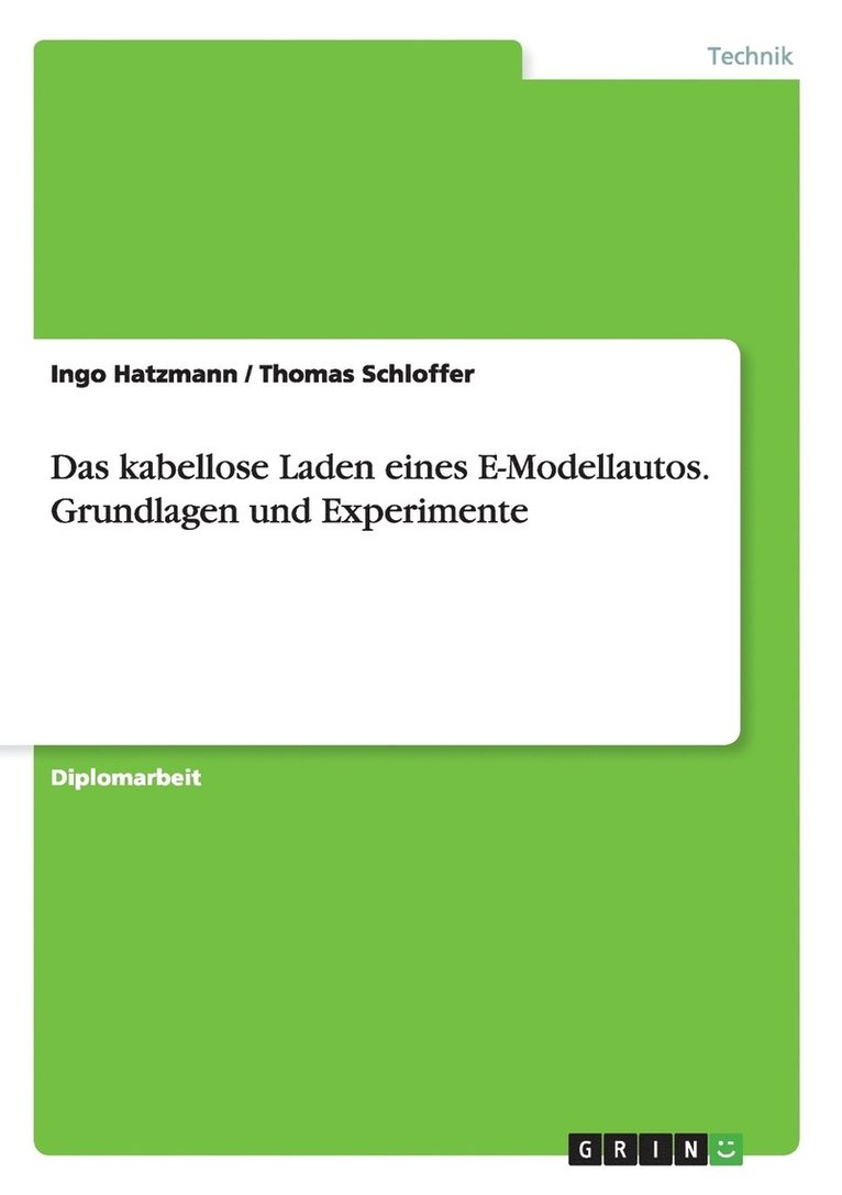 Das kabellose Laden eines E-Modellautos. Grundlagen und Experimente 1