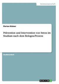 bokomslag Prvention und Intervention von Stress im Studium nach dem Bologna-Prozess