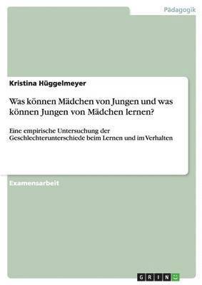 bokomslag Was können Mädchen von Jungen und was können Jungen von Mädchen lernen?