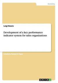 bokomslag Development of a key performance indicator system for sales organizations
