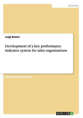 bokomslag Development of a key performance indicator system for sales organizations