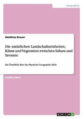 bokomslag natürlichen Landschaftseinheiten, Klima und Vegetation zwischen Sahara und Savanne
