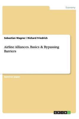 bokomslag Airline Alliances. Basics & Bypassing Barriers